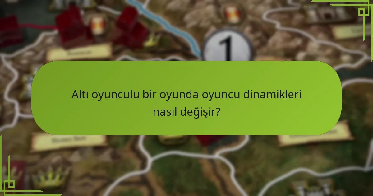 Altı oyunculu deneyimi artıran hangi kural değişiklikleri vardır?