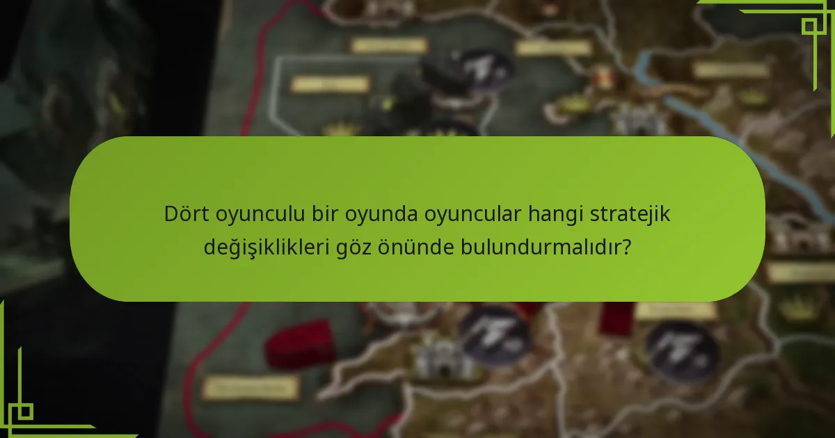 Dört oyunculu senaryoda bölge ayarlamaları oyunu nasıl etkiler?