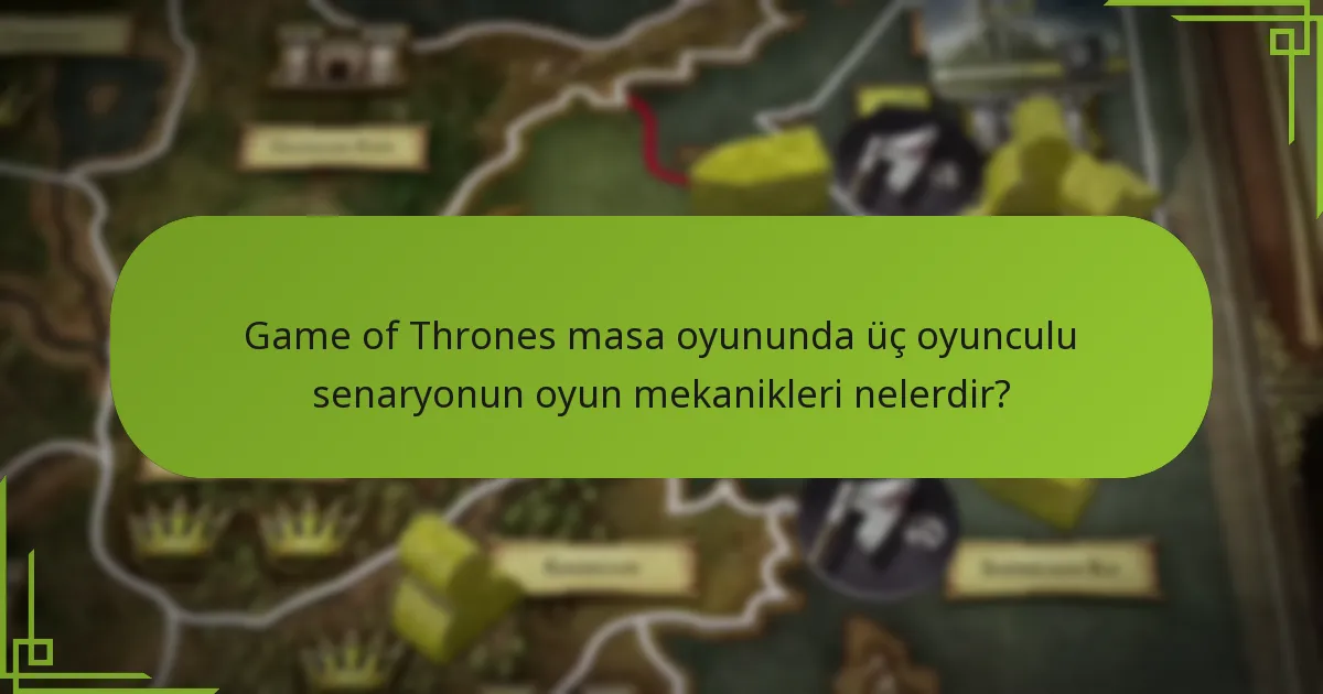 Üç oyunculu senaryoda hangi benzersiz kurallar geçerlidir?