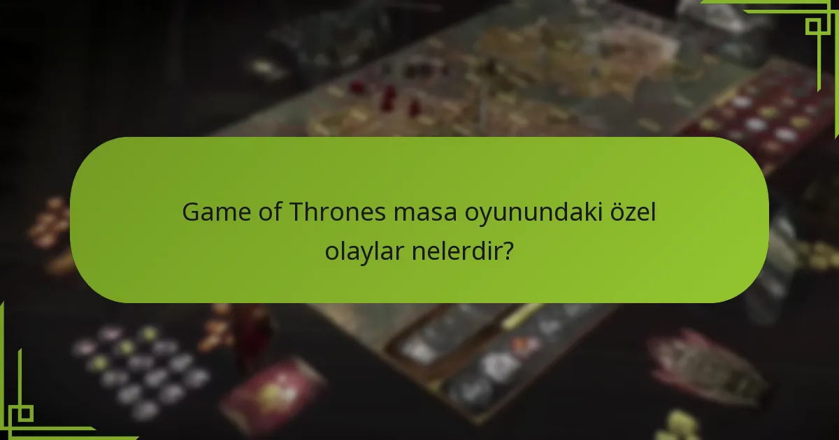 Özel olaylar oyun sırasında ne zaman meydana gelir?