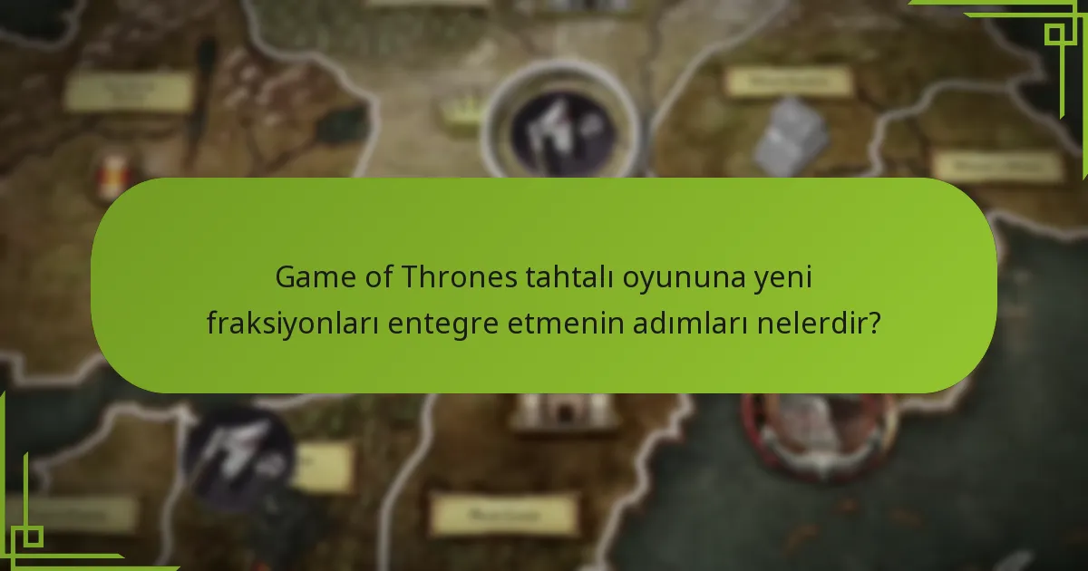Gelişmiş kurallar Game of Thrones tahtalı oyun deneyimimi nasıl zenginleştirebilir?