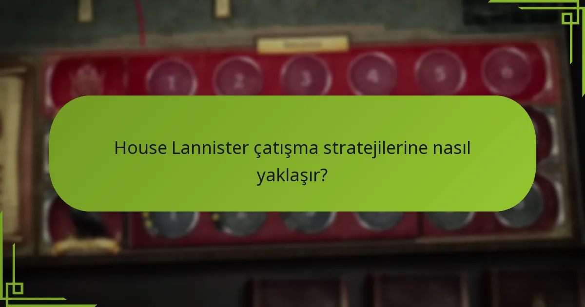 House Lannister'ın sahip olduğu ekonomik avantajlar nelerdir?